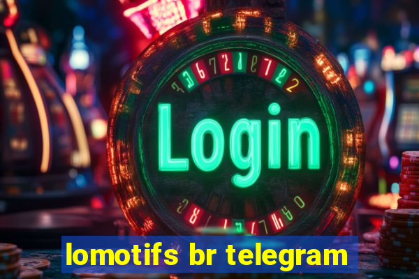 lomotifs br telegram